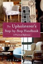 The Upholsterer's Step-By-Step Handbook