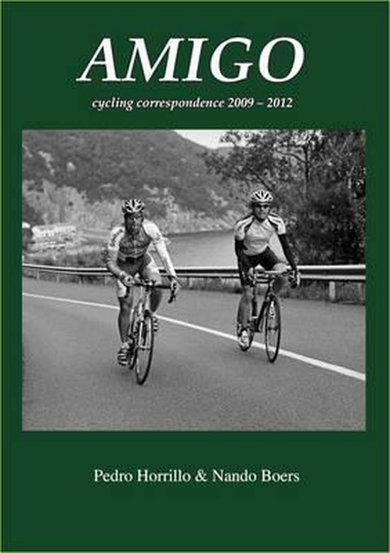 Twee fietsers op een weg met bergachtige achtergrond. Titel: AMIGO cycling correspondence 2009-2012.