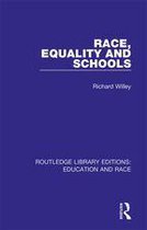 Routledge Library Editions: Education and Race - Race, Equality and Schools
