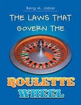 The Laws That Govern the Roulette Wheel