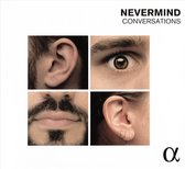 Nevermind - Conversations (CD)