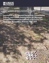 Investigation of the Potential Source Area, Contamination Pathway, and Probable Release History of Chlorinated- Solvent-Contaminated Groundwater at the Capital City Plume Site, Montgomery, Al