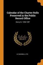 Calendar of the Charter Rolls Preserved in the Public Record Office