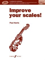 Improve Your Scales!- Improve your scales! Violin Grade 5