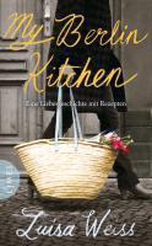 My Berlin Kitchen, Luisa Weiss 9783809025993 Boeken