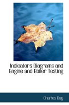 Indicators Diagrams and Engine and Boiler Testing