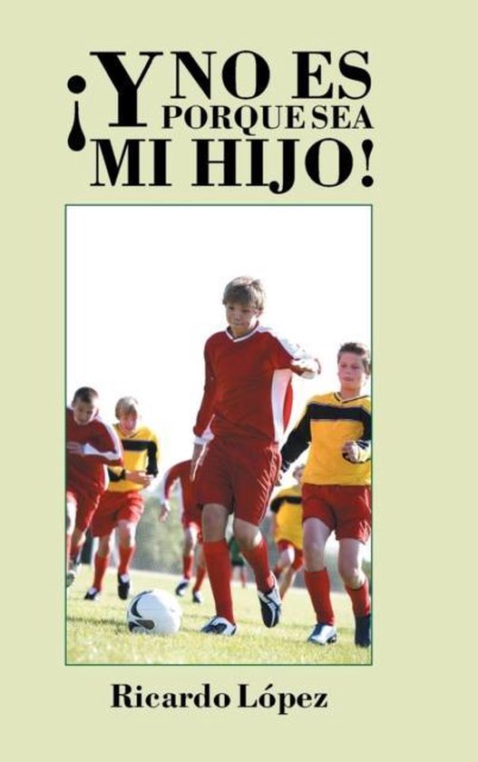 Y No Es Porque Sea Mi Hijo! - cover