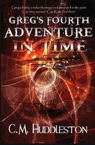 Adventures in Time- Greg's Fourth Adventure in Time