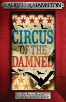 Anita Blake, Vampire Hunter, Novels 3 - Circus of the Damned