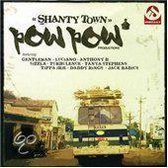 Pow Pow Productions Pres.: - Shanty Town Riddim