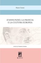 Civiltà Letteraria d'Europa - D'Annunzio la Francia e la Cultura Europea