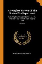 A Complete History of the Boston Fire Department