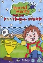 Horrid Henry And The Football Fiend
