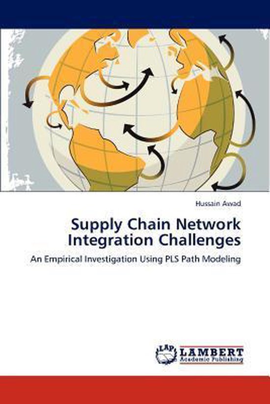 Supply Chain Network Integration Challenges 9783848439607 Hussain