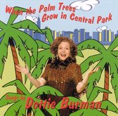 When the Palm Trees Grow in Central Park