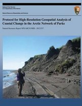 Protocol for High-Resolution Geospatial Analysis of Coastal Change in the Arctic Network of Parks