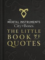 City Of Bones - The Little Book Of Quotes