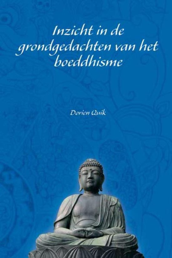 Inzicht in de grondgedachten van het boeddhisme - D. Quik | Tiliboo-afrobeat.com