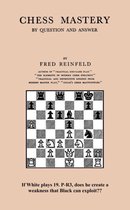 Chess Mastery by Question and Answer