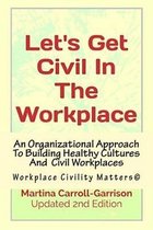 Let's Get Civil In The Workplace