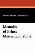 Memoirs of Prince Metternich, Vol. 2