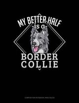 My Better Half Is a Border Collie