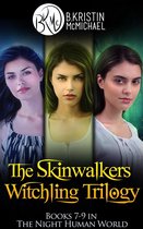 The Night Human World 3 - The Skinwalkers Witchling Trilogy Complete Collection: The Witchling Apprentice, The Wendigo Witchling, The Witchling Seer