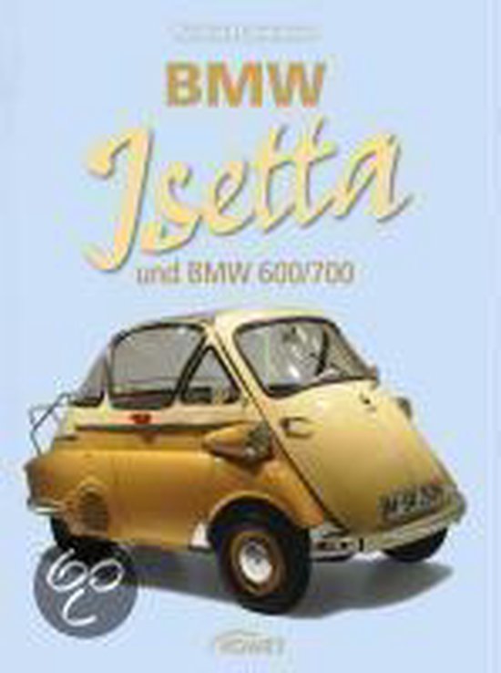 Bmw Isetta Und Bmw 600/700