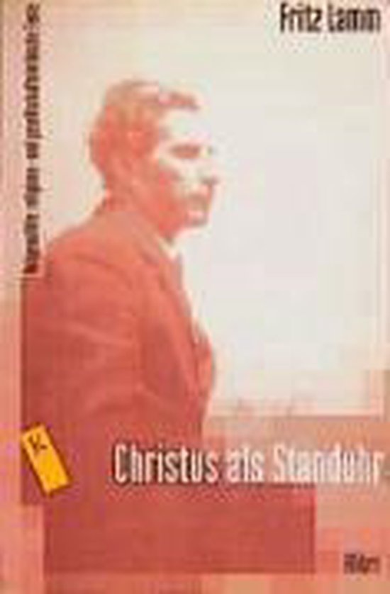 Christus als Standuhr, Fritz Lamm | 9783932710551 | Boeken | bol.com