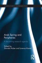 Routledge Studies in Mediterranean Politics - Arab Spring and Peripheries