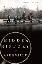 Hidden History - Hidden History of Asheville