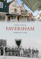 Through Time - Faversham Through Time