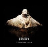 Phantom - Incendiary Serum