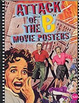 Attack of the 'b' Movie Posters