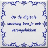 Wijsheden tegeltje met spreuk over Computer: Op de digitale snelweg kun je ook verongelukken