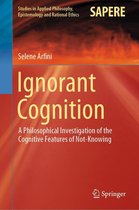 Studies in Applied Philosophy, Epistemology and Rational Ethics 46 - Ignorant Cognition