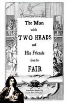 The Man with Two Heads and His Friends from the Fair