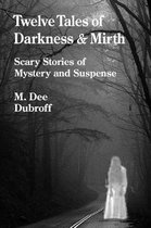 Twelve Tales of Darkness and Mirth