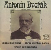 Dvorak: Mass In D Major, Three Spiritual Songs,...