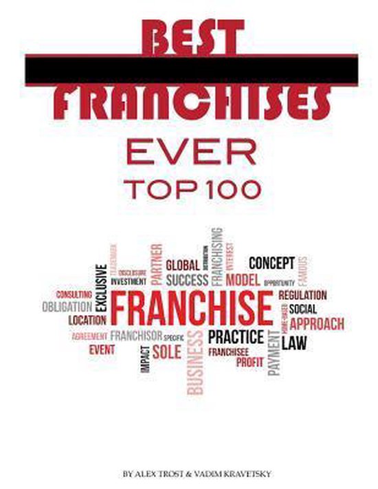 Best Franchises Ever Top 100, Alex Trost 9781490392707 Boeken
