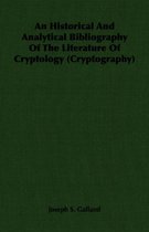 An Historical And Analytical Bibliography Of The Literature Of Cryptology (Cryptography)