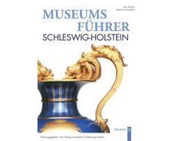 Museumsführer Schleswig-Holstein