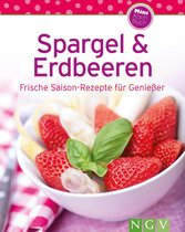 Unsere 100 besten Rezepte - Spargel & Erdbeeren