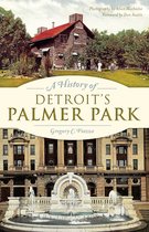Landmarks - A History of Detroit's Palmer Park