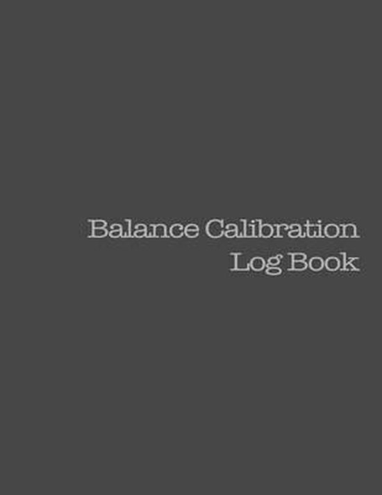 Balance Calibration Log Book 9781537355795 Book Design Ltd Boeken