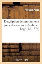 Description Des Monuments Grecs Et Romains Executes En Liege A L'Echelle D'Un Centimetre Par Metre