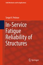 Solid Mechanics and Its Applications 251 - In-Service Fatigue Reliability of Structures
