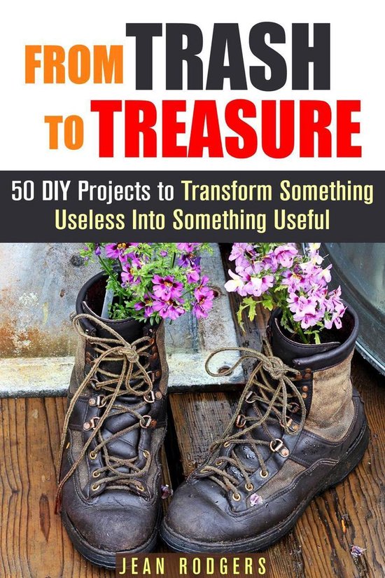 DIY Hacks - From Trash to Treasure: 50 DIY Projects to Trans ... - cover