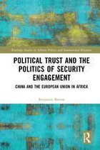 Routledge Studies in African Politics and International Relations - Political Trust and the Politics of Security Engagement