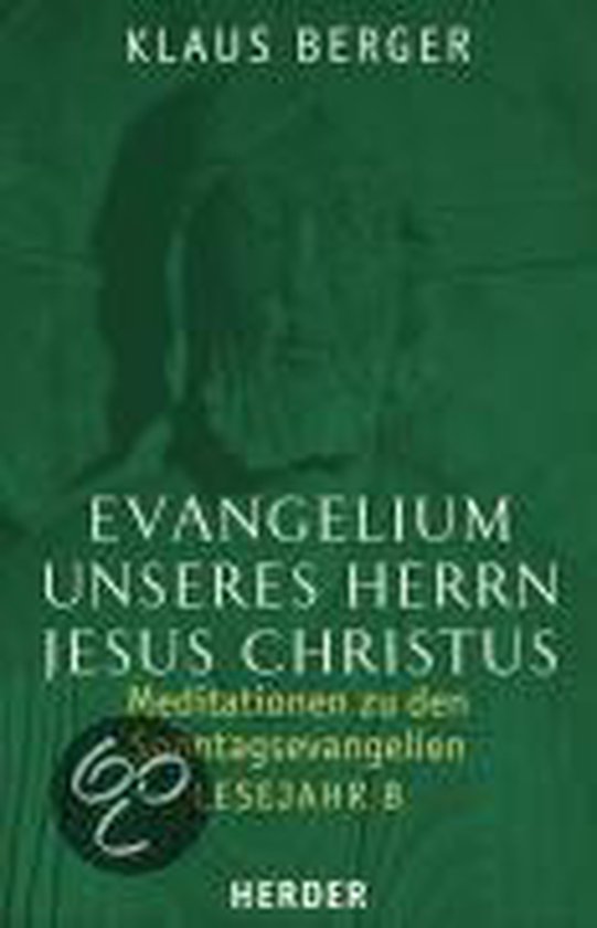 Groene boekomslag met tekst en afbeelding van Jezus Christus door Klaus Berger, getiteld Evangelium unseres Herrn Jesus Christus.